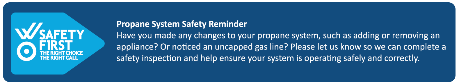 Propane safety reminder: report system changes or uncapped lines for inspection